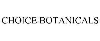 CHOICE BOTANICALS