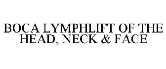 BOCA LYMPHLIFT OF THE HEAD, NECK & FACE