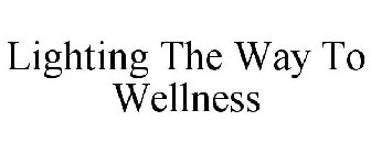 LIGHTING THE WAY TO WELLNESS