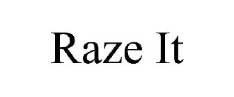 RAZE IT