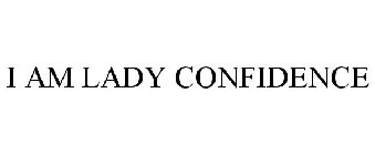 I AM LADY CONFIDENCE
