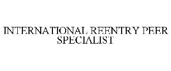 INTERNATIONAL REENTRY PEER SPECIALIST