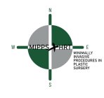 MIPPS X HRT MINIMALLY INVASIVE PROCEDURES IN PLASTIC SURGERY NSEW