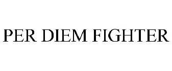 PER DIEM FIGHTER