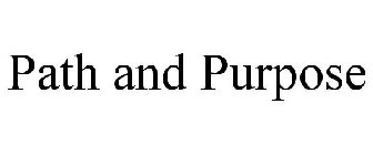 PATH AND PURPOSE