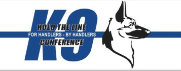 HOLD THE LINE K9 CONFERENCE FOR HANDLERS - BY HANDLERS