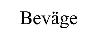 BEVÄGE