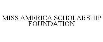 MISS AMERICA SCHOLARSHIP FOUNDATION