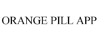 ORANGE PILL APP