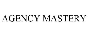 AGENCY MASTERY