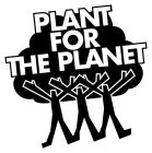 PLANT FOR THE PLANET