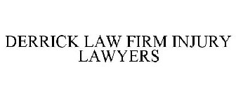 DERRICK LAW FIRM INJURY LAWYERS