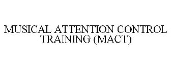 MUSICAL ATTENTION CONTROL TRAINING (MACT)