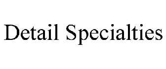 DETAIL SPECIALTIES