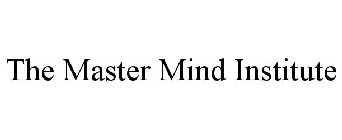 THE MASTER MIND INSTITUTE