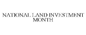 NATIONAL LAND INVESTMENT MONTH