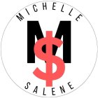 MICHELLE M $ SALENE