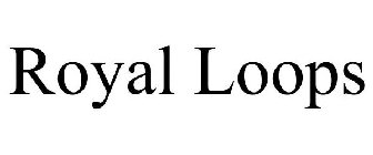 ROYAL LOOPS