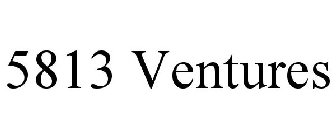 5813 VENTURES