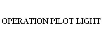 OPERATION PILOT LIGHT