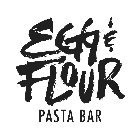 EGG & FLOUR PASTA BAR