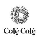 COLÉ COLÉ