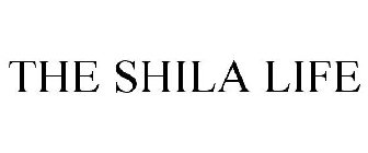 THE SHILA LIFE