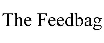 THE FEEDBAG