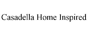 CASADELLA HOME INSPIRED