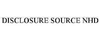 DISCLOSURE SOURCE NHD