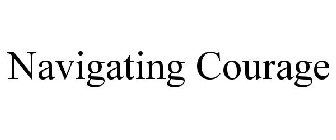 NAVIGATING COURAGE
