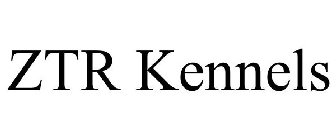 ZTR KENNELS