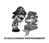 SLEAZY GRINGO ENT SLEAZY GRINGO ENTERTAINMENT