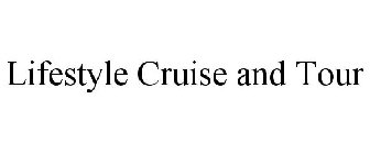 LIFESTYLE CRUISE AND TOUR