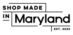 SHOP MADE IN MARYLAND EST. 2022