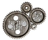 THE TACO DEPOT EST. 2019