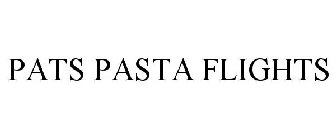 PATS PASTA FLIGHTS
