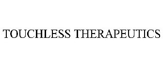 TOUCHLESS THERAPEUTICS