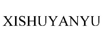 XISHUYANYU