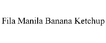 FILA MANILA BANANA KETCHUP