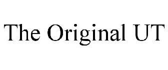 THE ORIGINAL UT