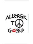 ALLERGIC TO GOSSIP