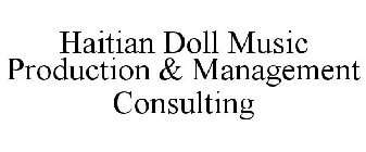 HAITIAN DOLL MUSIC PRODUCTION & MANAGEMENT CONSULTING