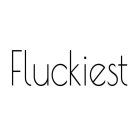 FLUCKIEST