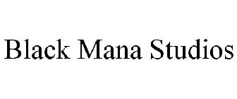 BLACK MANA STUDIOS