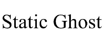 STATIC GHOST