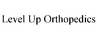 LEVEL UP ORTHOPEDICS