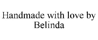 HANDMADE WITH LOVE BY BELINDA