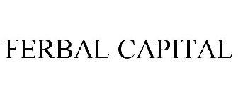 FERBAL CAPITAL