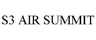 S3 AIR SUMMIT